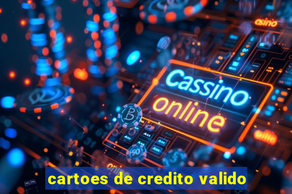 cartoes de credito valido